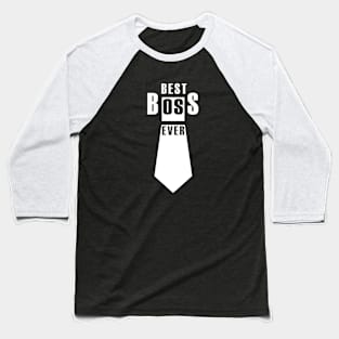 Best Boss Ever Baseball T-Shirt